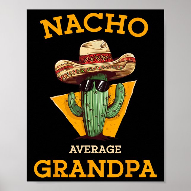 Nacho Average Grandpa Funny Mexican Papa Cinco De  Poster (Front)