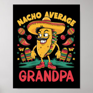 Nacho Average Grandpa Mexican Matching Cinco De Ma Poster