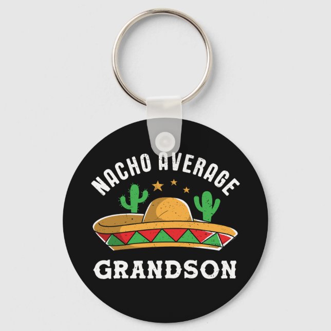 Nacho Average Grandson Funny Mexican Food Pun Key Ring (Front)