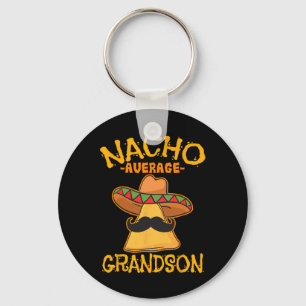 Nacho Average Grandson Grandchild Mexican Cinco De Key Ring