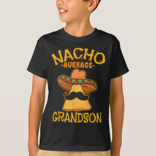 Nacho Average Grandson Grandchild Mexican Cinco De T-Shirt