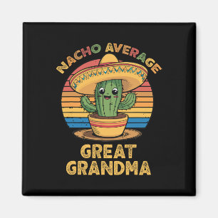 Nacho Average Great Grandma Matching Mexican Cinco Magnet