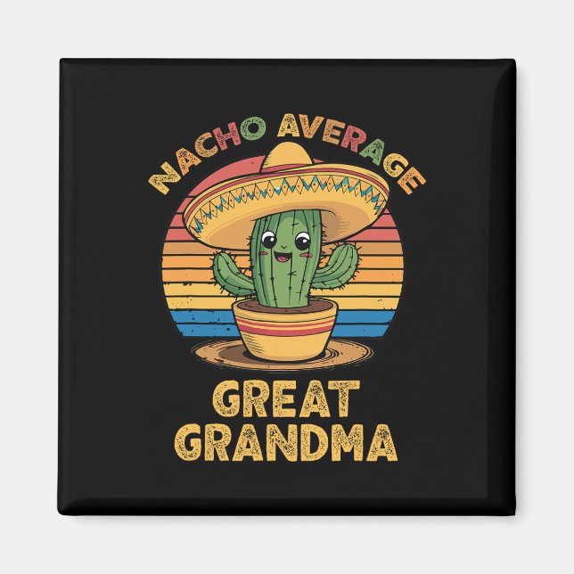 Nacho Average Great Grandma Matching Mexican Cinco Magnet (Front)