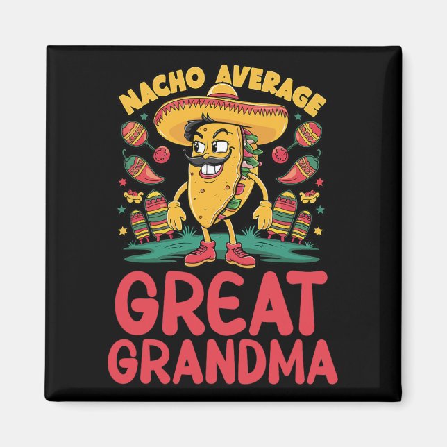 Nacho Average Great Grandma Mexican Matching Cinco Magnet (Front)