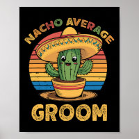 Nacho Average Groom Mexican Cinco De Mayo Funny