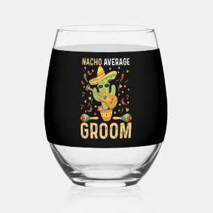 Nacho Average Groom Mexican Husband Cinco De Mayo  Stemless Wine Glass
