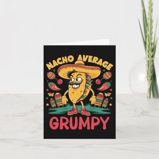 Nacho Average Grumpy Mexican Matching Cinco De May Card (Front)