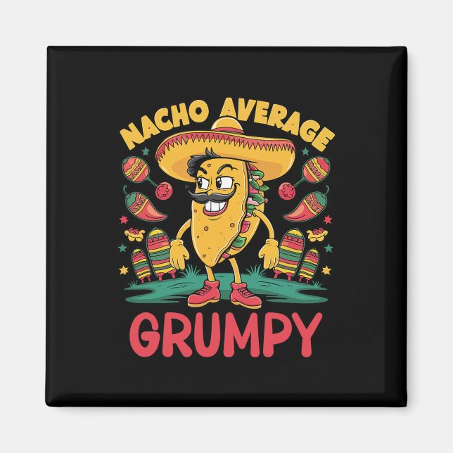 Nacho Average Grumpy Mexican Matching Cinco De May Magnet (Front)