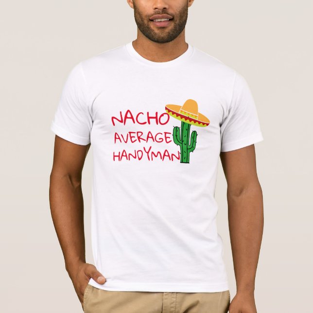 Nacho Average Handyman Beach Cinco De Mayo Fiesta T-Shirt (Front)