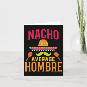 Nacho Average Hombre Matching Family Cinco De Mayo Card