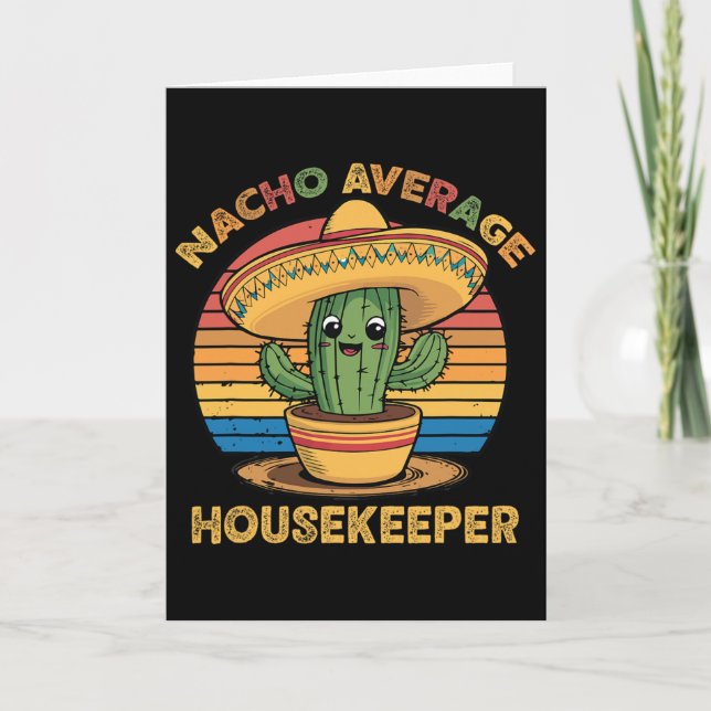 Nacho Average Housekeeper Mexican Cinco De Mayo Fu Card (Front)