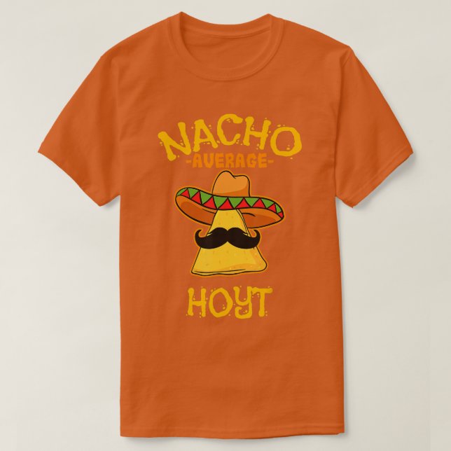 Nacho Average Hoyt Personalised Name Funny Taco  T-Shirt (Design Front)