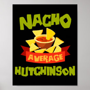 Nacho Average Hutchinson Funny Birthday Poster