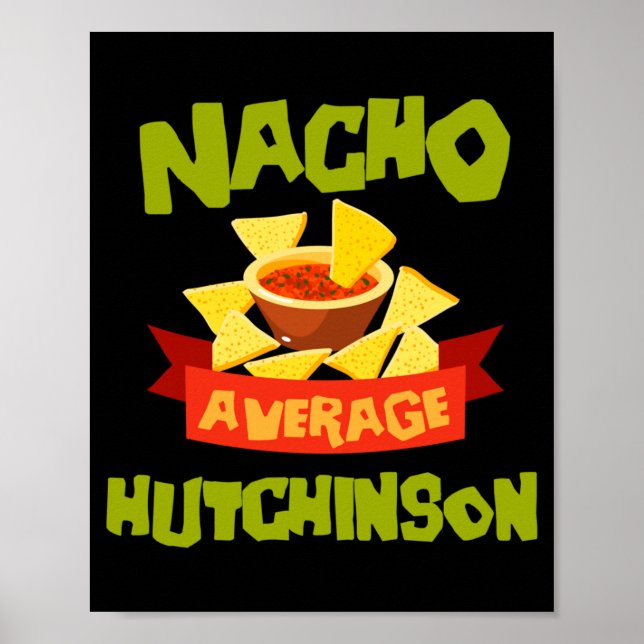 Nacho Average Hutchinson Funny Birthday Poster (Front)