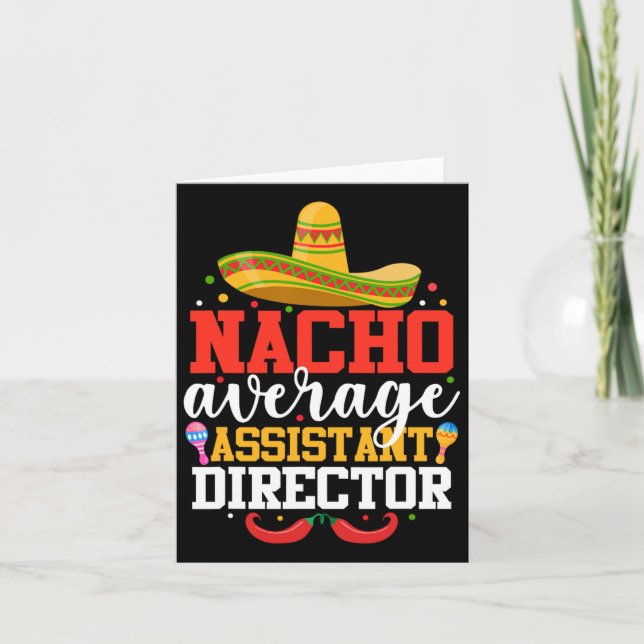 Nacho Average Istant Director Mexican Cinco De May Card (Front)