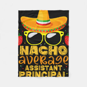 Nacho Average Istant Principal Cinco De Mayo Teach Fleece Blanket