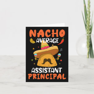 Nacho Average Istant Principal Mexican Cinco De Ma Card