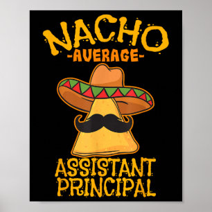 Nacho Average Istant Principal Vice Teacher Cinco Poster
