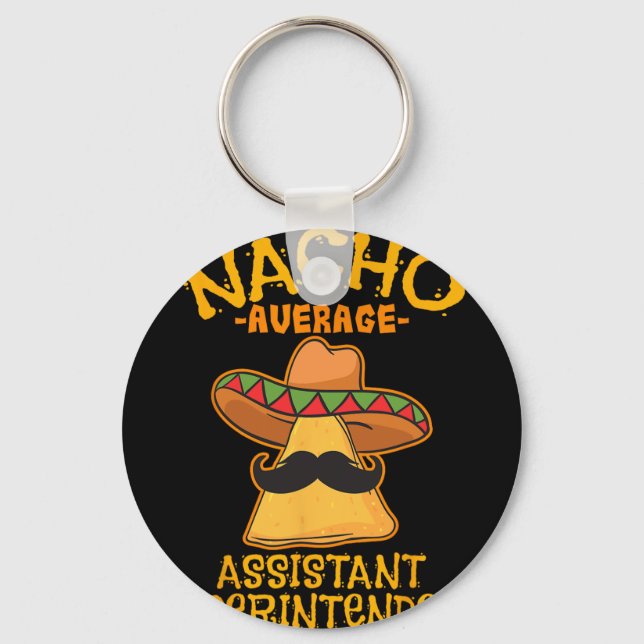 Nacho Average Istant Superintendent Cinco De Mayo  Key Ring (Front)