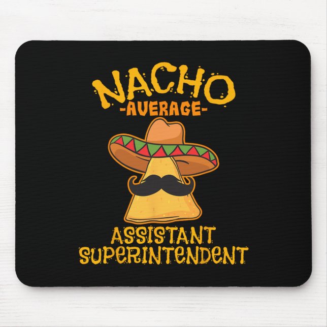 Nacho Average Istant Superintendent Cinco De Mayo  Mouse Mat (Front)