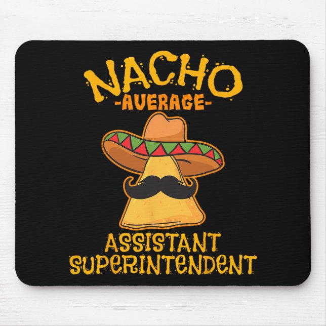 Nacho Average Istant Superintendent Cinco De Mayo  Mouse Mat (Front)