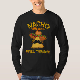 Nacho Average Javelin Thrower Cinco De Mayo Mexica T-Shirt