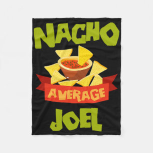 Nacho Average Joel Funny Birthday Personalised Nam Fleece Blanket