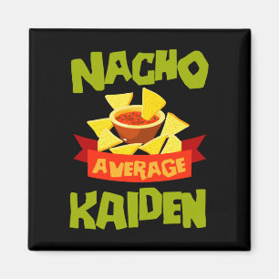 Nacho average kaiden funny birthday name gift magnet