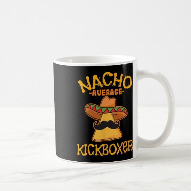 Nacho Average Kickboxer Cinco De Mayo Mexican Kick Coffee Mug (Right)