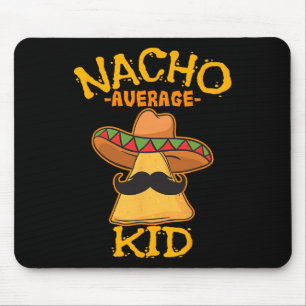 Nacho Average Kid Child Young Boy Toddler Cinco De Mouse Mat