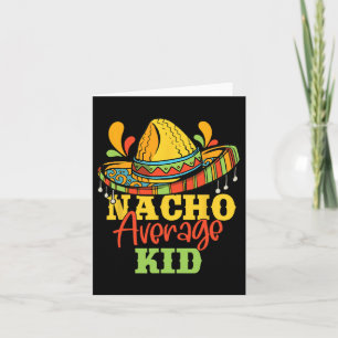Nacho Average Kid Cinco De Mayo Mexican Matching F Card