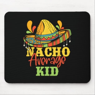 Nacho Average Kid Cinco De Mayo Mexican Matching F Mouse Mat