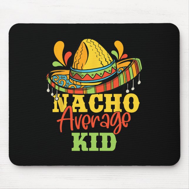 Nacho Average Kid Cinco De Mayo Mexican Matching F Mouse Mat (Front)