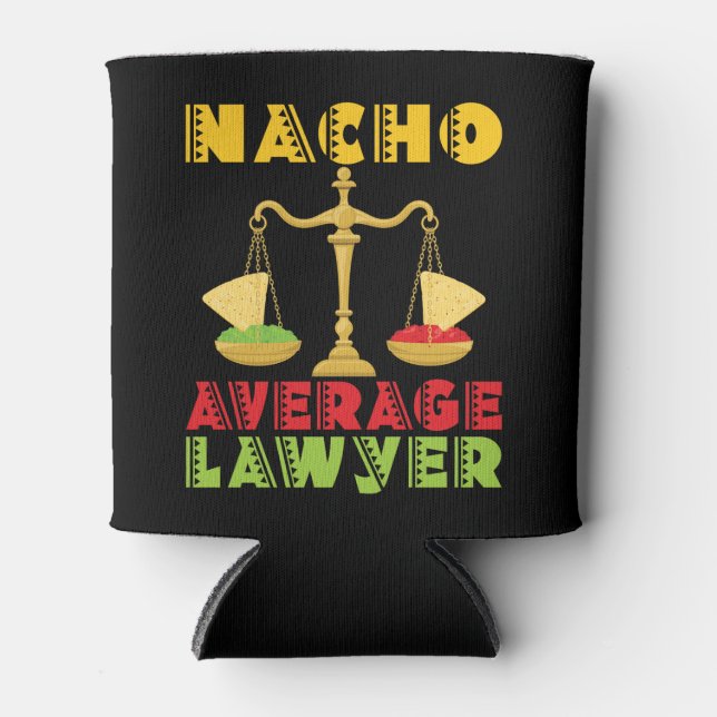 Nacho Average Lawyer Funny Cinco de Mayo Can Cooler (Front)