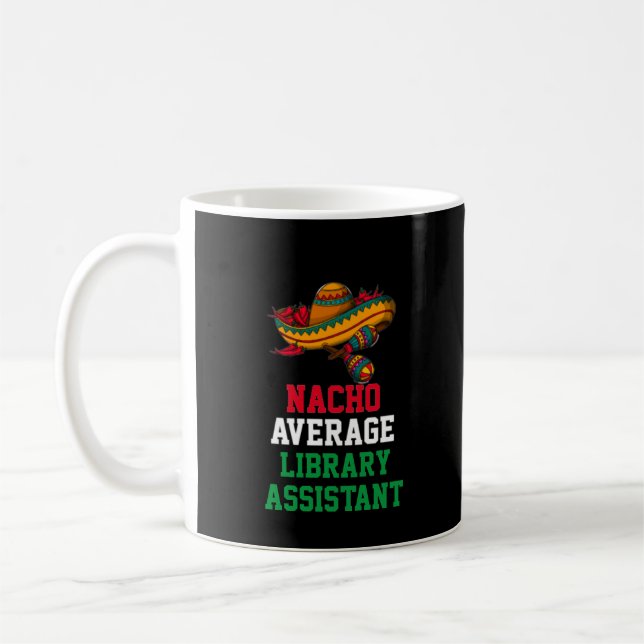 Nacho Average Library Assistant Mug (Left)