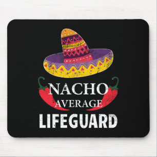 Nacho Average Lifeguard Cinco De Mayo Sombrero Fun Mouse Mat