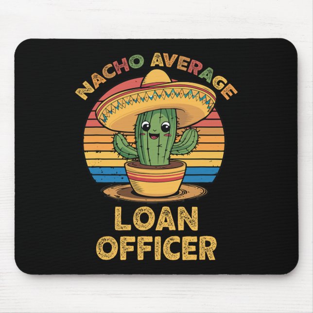 Nacho Average Loan Officer Mexican Cinco De Mayo L Mouse Mat (Front)