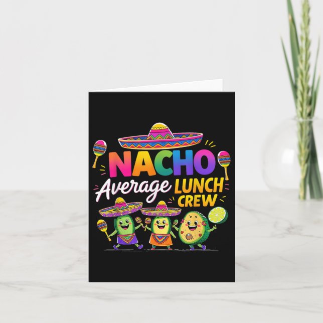 Nacho Average Lunch Crew Funny Cinco De Mayo  Card (Front)