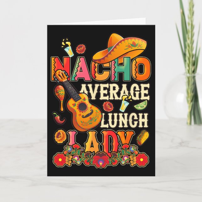 Nacho Average Lunch Lady Cinco De Mayo Fiesta Mexi Card (Front)