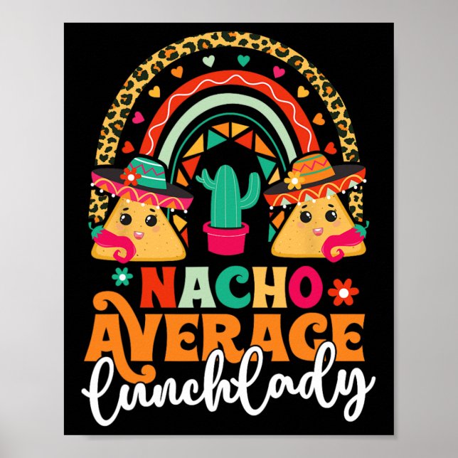 Nacho Average Lunch Lady Cinco De Mayo Mexico Fies Poster (Front)