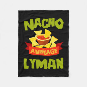 Nacho average lyman funny birthday name gift fleece blanket