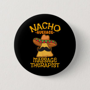Nacho Average Mage Therapist Meuse Cinco De Mayo P 6 Cm Round Badge