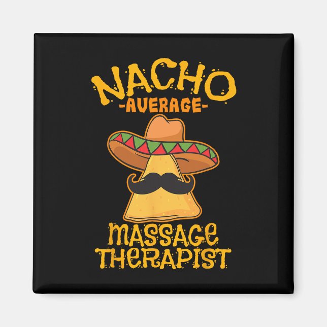 Nacho Average Mage Therapist Meuse Cinco De Mayo P Magnet (Front)