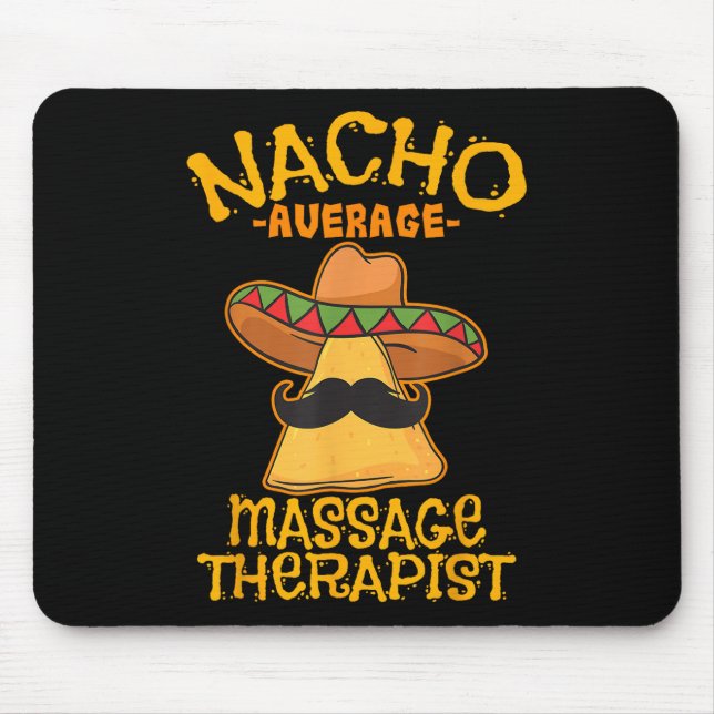 Nacho Average Mage Therapist Meuse Cinco De Mayo P Mouse Mat (Front)