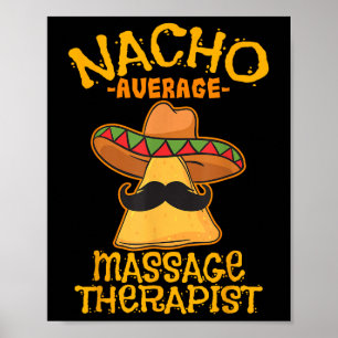 Nacho Average Mage Therapist Meuse Cinco De Mayo P Poster