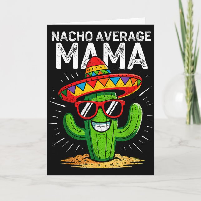 Nacho average mama funny cinco de mayo mexicanNach Card (Front)