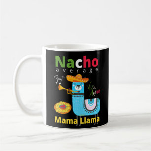 NACHO AVERAGE MAMA LLAMA cinco de mayo gift        Coffee Mug
