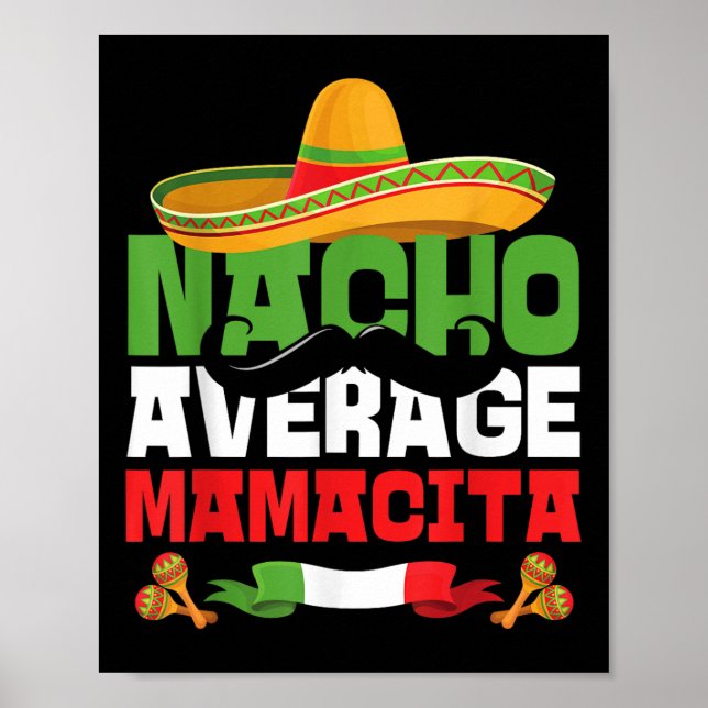 Nacho Average Mamacita Funny Cinco De Mayo Mexican Poster (Front)