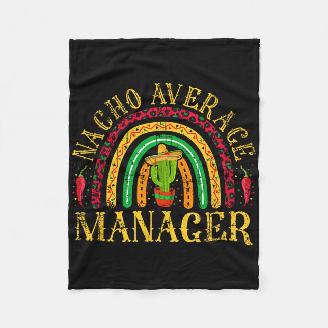Nacho Average Manager Cinco De Mayo Mexican Leopar Fleece Blanket (Front)