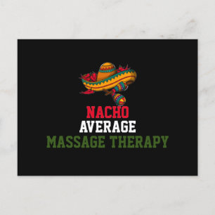Nacho Average Massage Therapy  Postcard